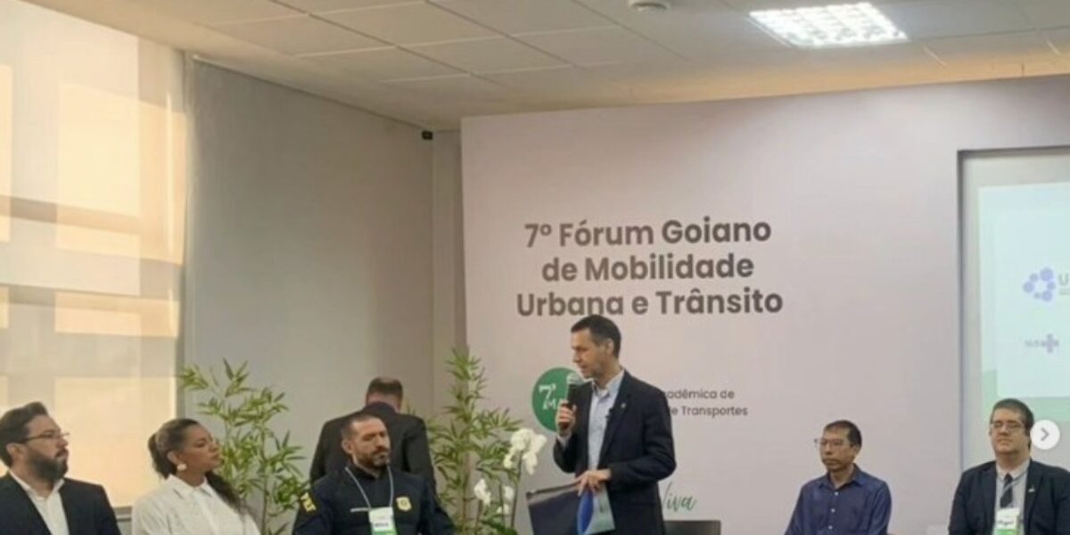 Participação do CETRAN/GO no 7º Fórum Goiano de Mobilidade Urbana e Trânsito.