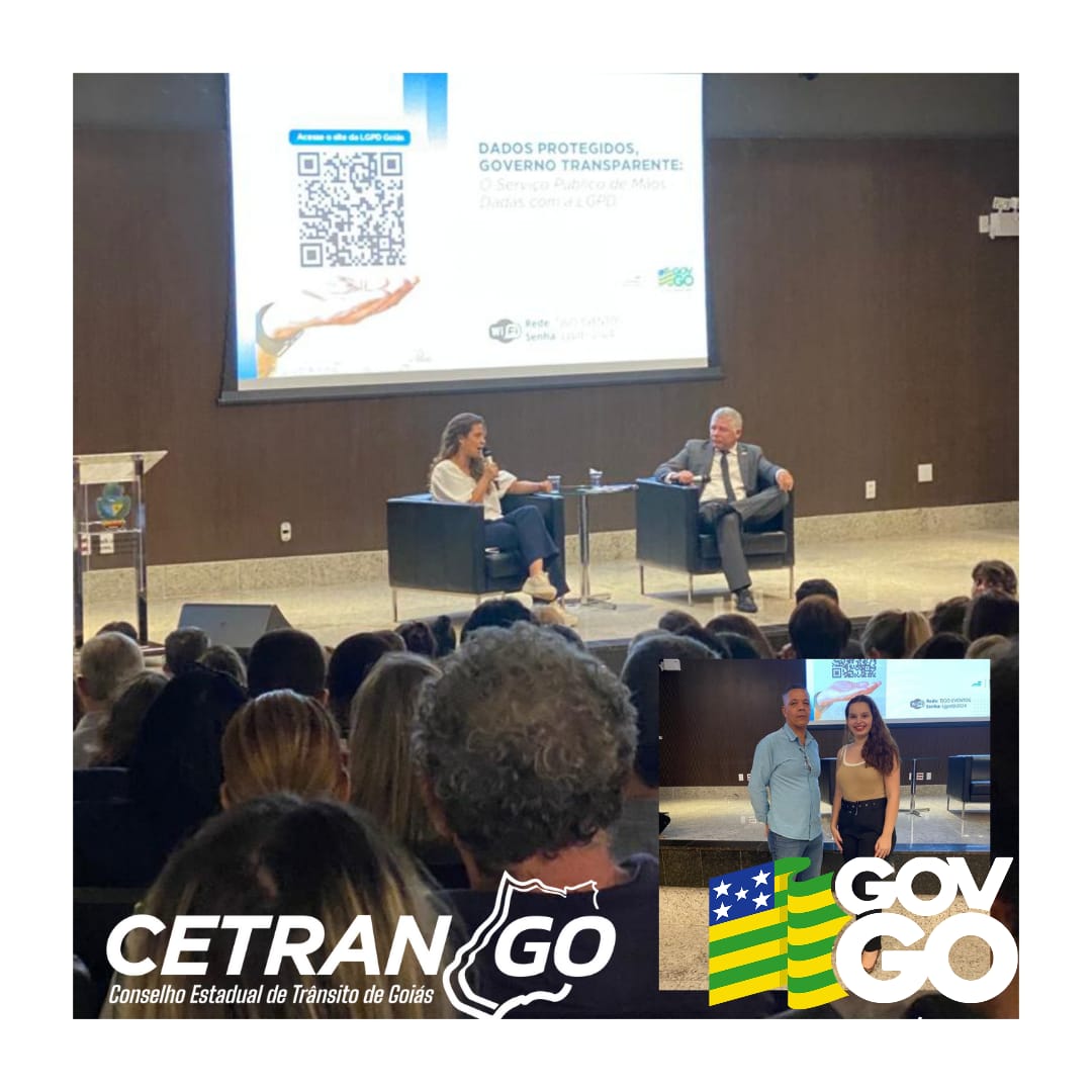 O CETRAN/GO esteve presente no Workshop “Dados Protegidos, Governo Transparente: o serviço público de mãos dadas com a LGPD”.