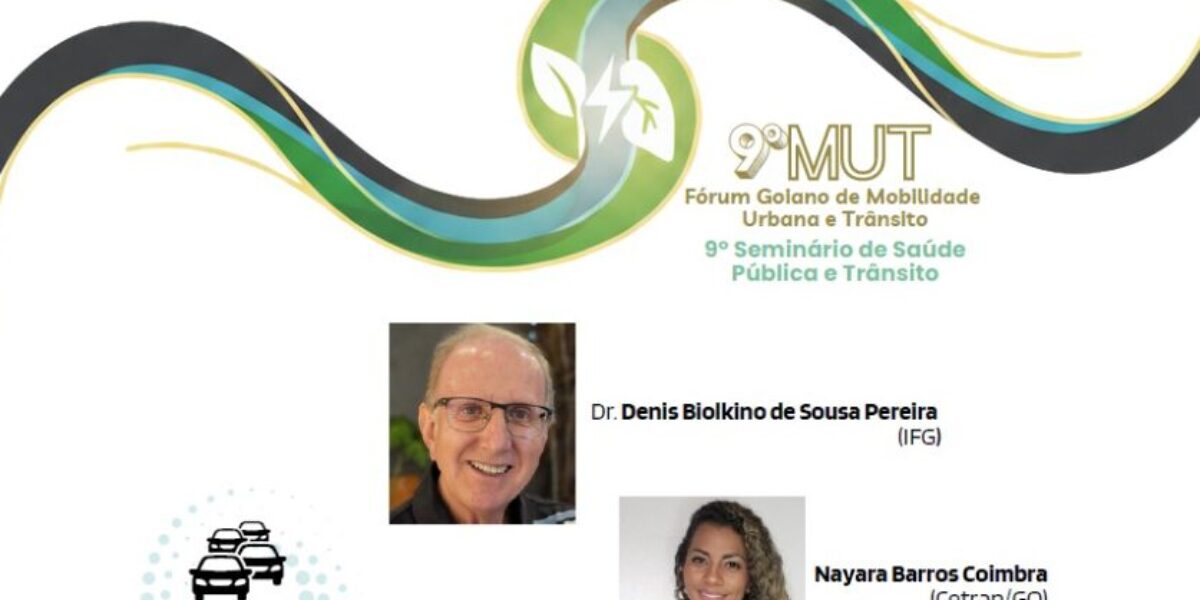 Convite da Presidente do CETRAN/GO – GT6 TRÂNSITO | 9º Fórum Goiano de Mobilidade Urbana e Trânsito
