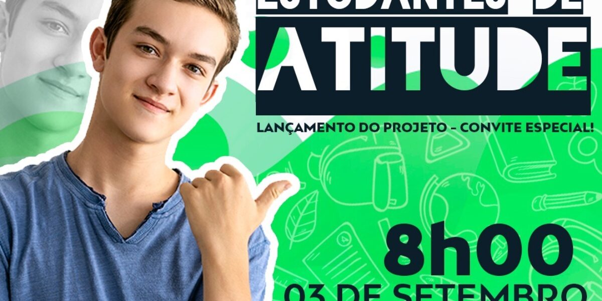 Governo de Goiás lançará projeto Estudantes de Atitude