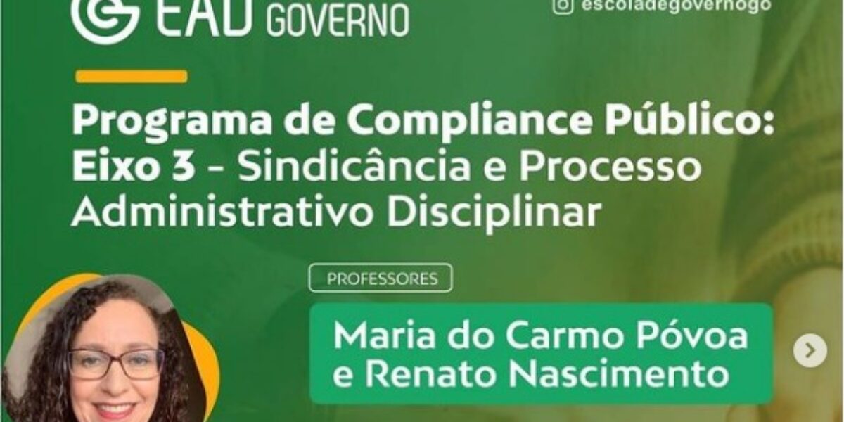 Programa de Compliance Público: Eixo 3 – Sindicância e Processo Administrativo Disciplinar
