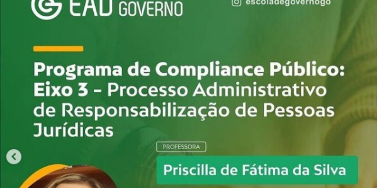 Programa de Compliance Público: Eixo 3 – Processo Administrativo de Responsabilização de Pessoas Jurídicas – Assíncrono