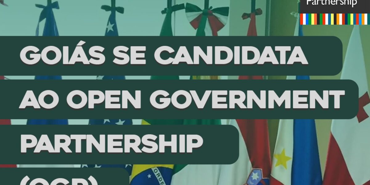 Goiás oficializa candidatura ao Open Government Partnership (OGP)