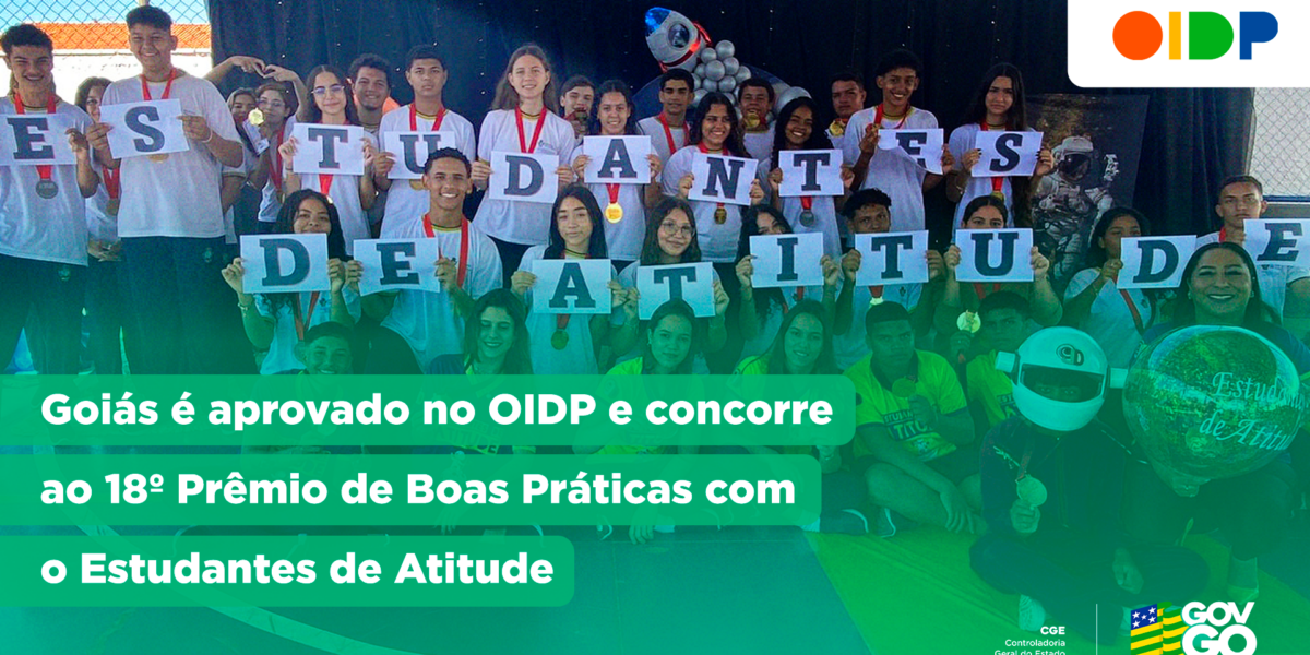 Goiás é aprovado no Observatório Internacional de Democracia Participativa e concorre ao 18º Prêmio de Boas Práticas com o Estudantes de Atitude