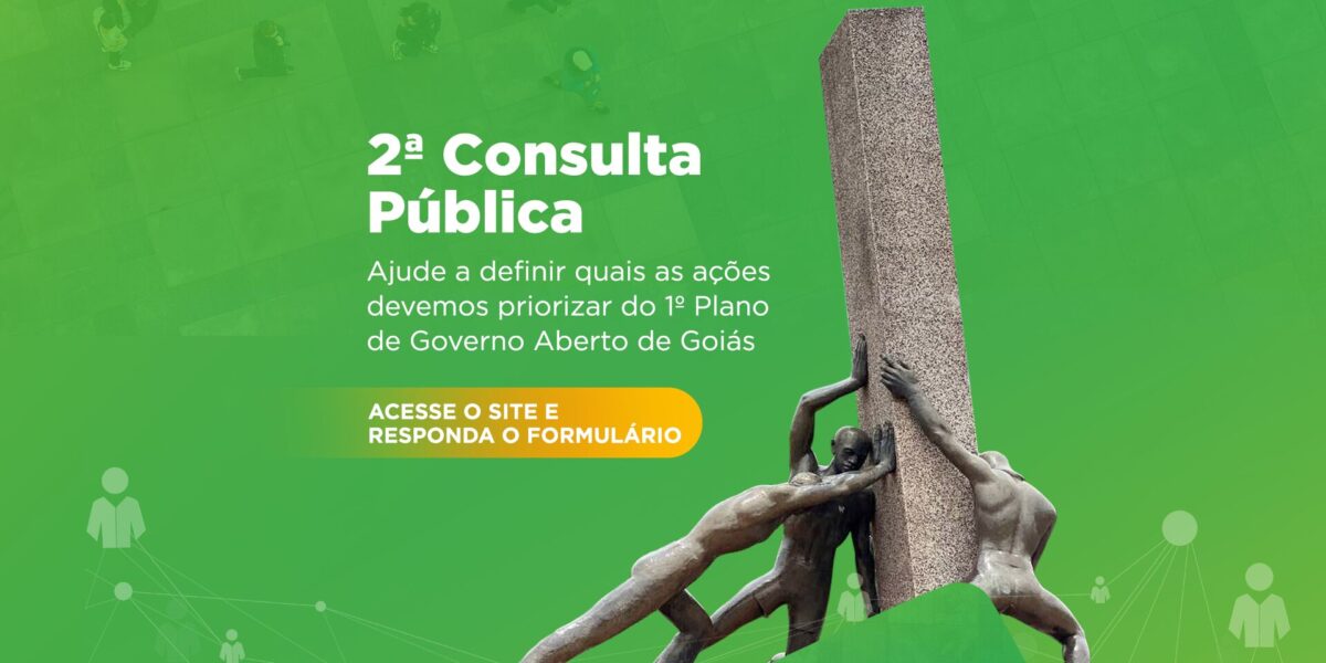 Goiás inicia 2ª consulta pública para definir ações prioritárias do 1º Plano de Governo Aberto