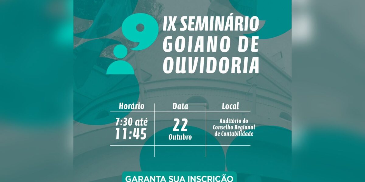 Inscrições abertas para o 9º Seminário Goiano de Ouvidorias Públicas  