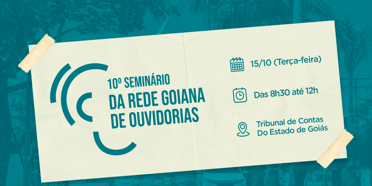 Rede Goiana de Ouvidorias promove 10º seminário com foco na geração de valor público 