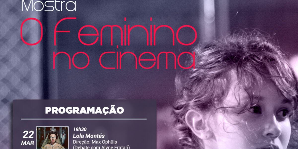 Cine Cultura recebe mostra O Feminino no Cinema a partir desta sexta-feira