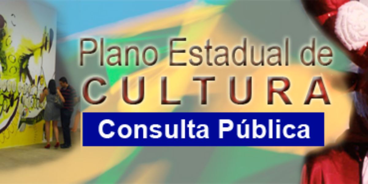 Plano Estadual de Cultura – Consulta Pública