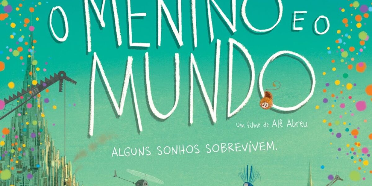 ‘O Menino e o Mundo’ estreia nesta quinta-feira no Cine Cultura