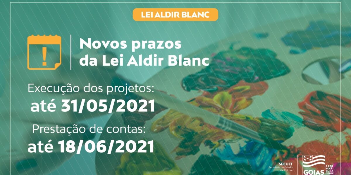 Governo de Goiás amplia prazos para execução e prestação de contas da Lei Aldir Blanc