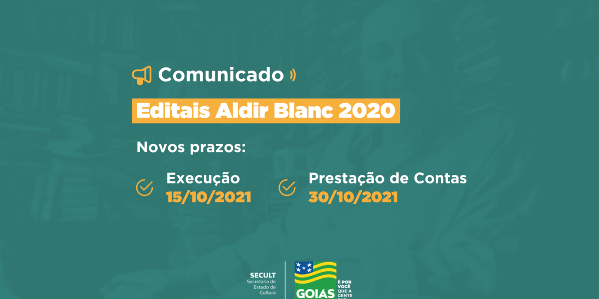 Governo de Goiás amplia prazos para a execução de projetos e prestação de contas dos editais 2020 da Lei Aldir Blanc