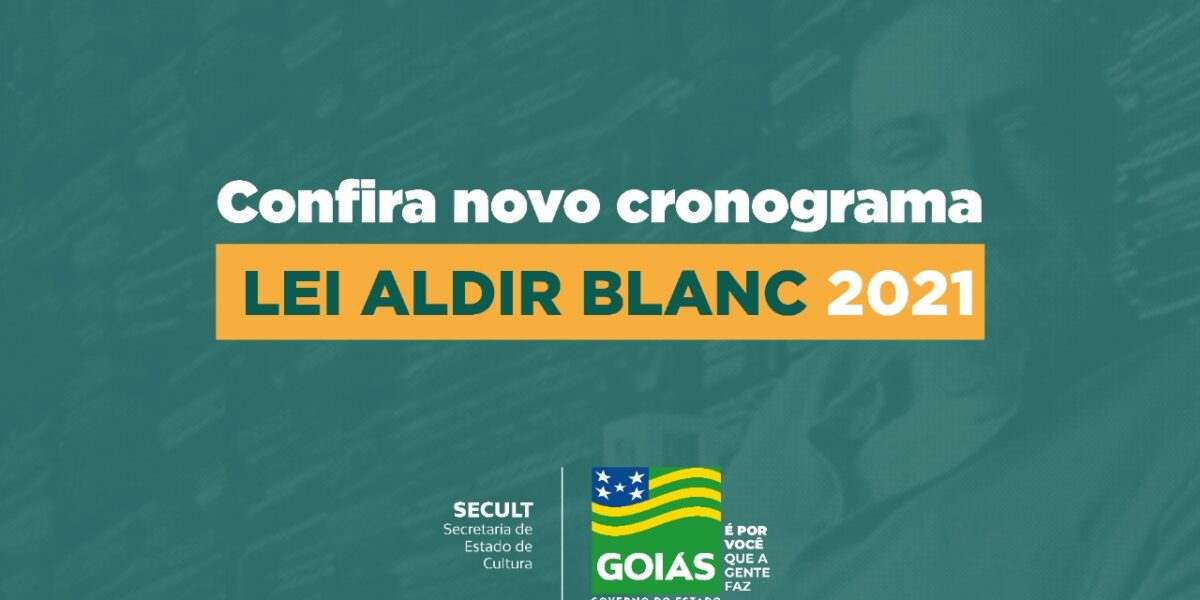 Divulgado novo cronograma da Lei Aldir Blanc 2021