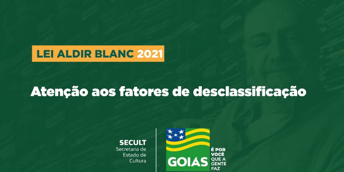 Lei Aldir Blanc 2021 pontua itens de desclassificação das propostas