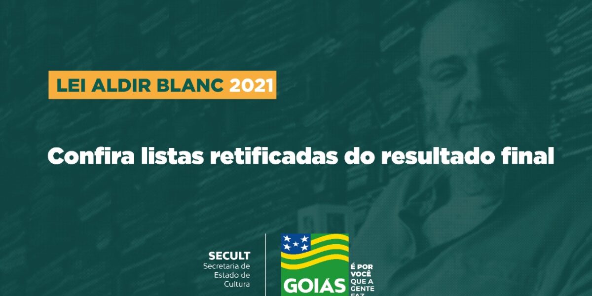 Lei Aldir Blanc 2021: Confira listas retificadas do resultado final e suplentes da sobra de recursos