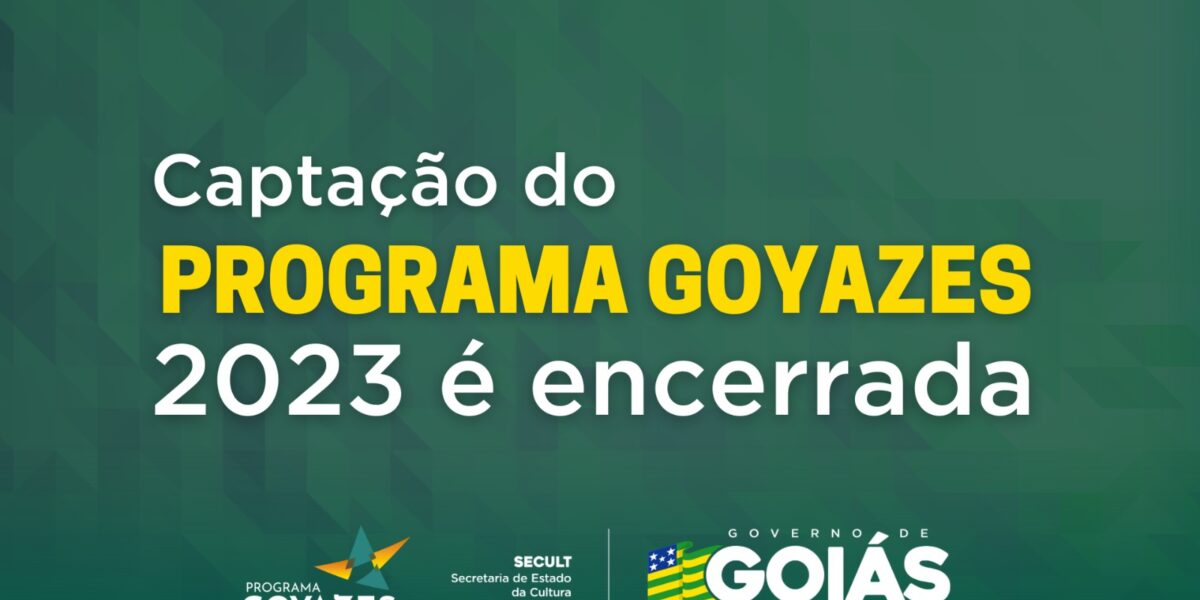 Captação de projetos do Programa Goyazes 2023 é encerrada