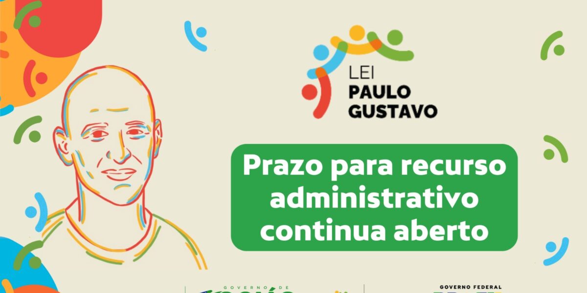 Prazo para recurso administrativo da Lei Paulo Gustavo em Goiás continua aberto