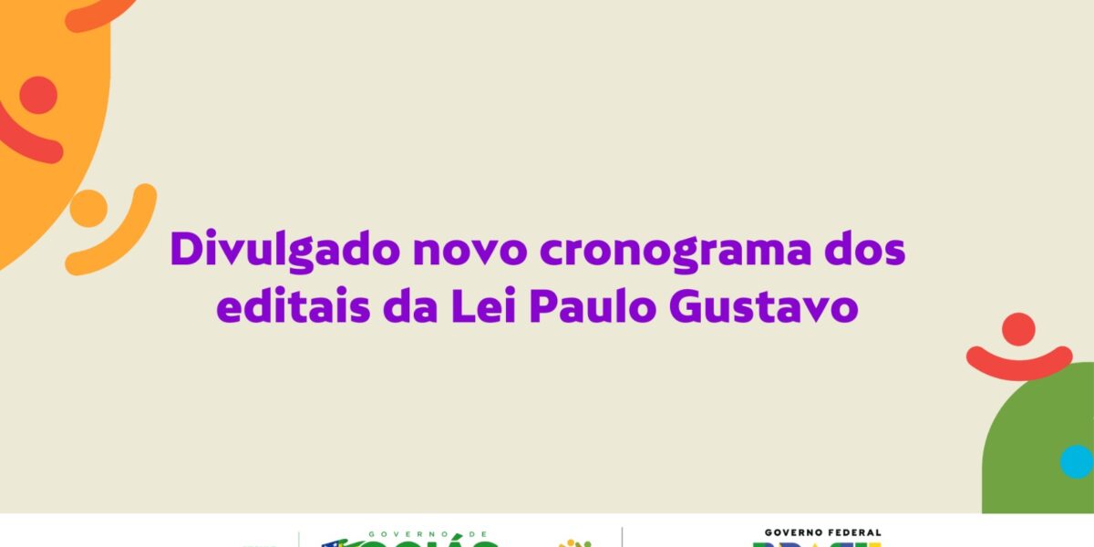 Divulgado novo cronograma dos editais da Lei Paulo Gustavo