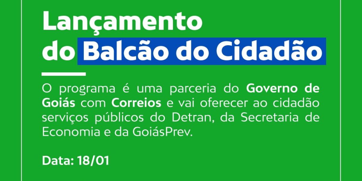 Governo lança parceria para ofertar serviços estaduais em unidades dos Correios de cinco cidades goianas