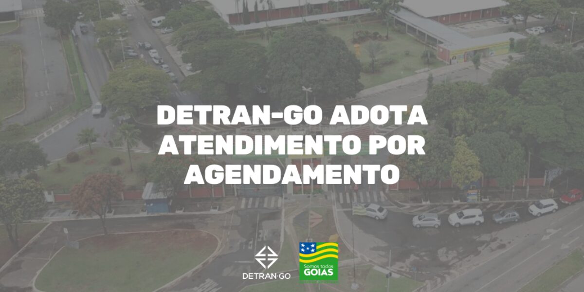 Com serviço de agendamento, Detran-GO retoma atendimento presencial