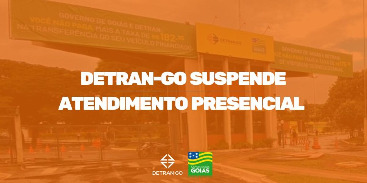 Detran-GO suspende atendimento presencial