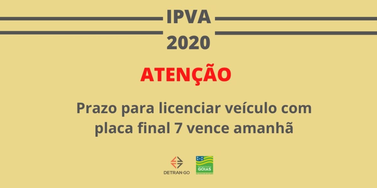 Prazo para licenciar veículos com placa final 7 vence amanhã