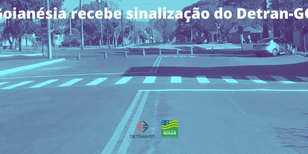 Goianésia recebe sinalização do Detran-GO
