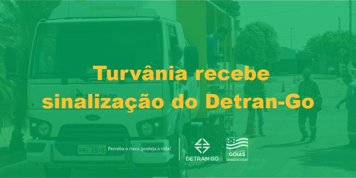 Turvânia recebe sinalização do Detran-GO