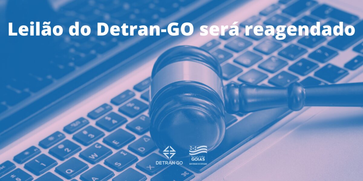 Leilão do Detran-GO será reagendado