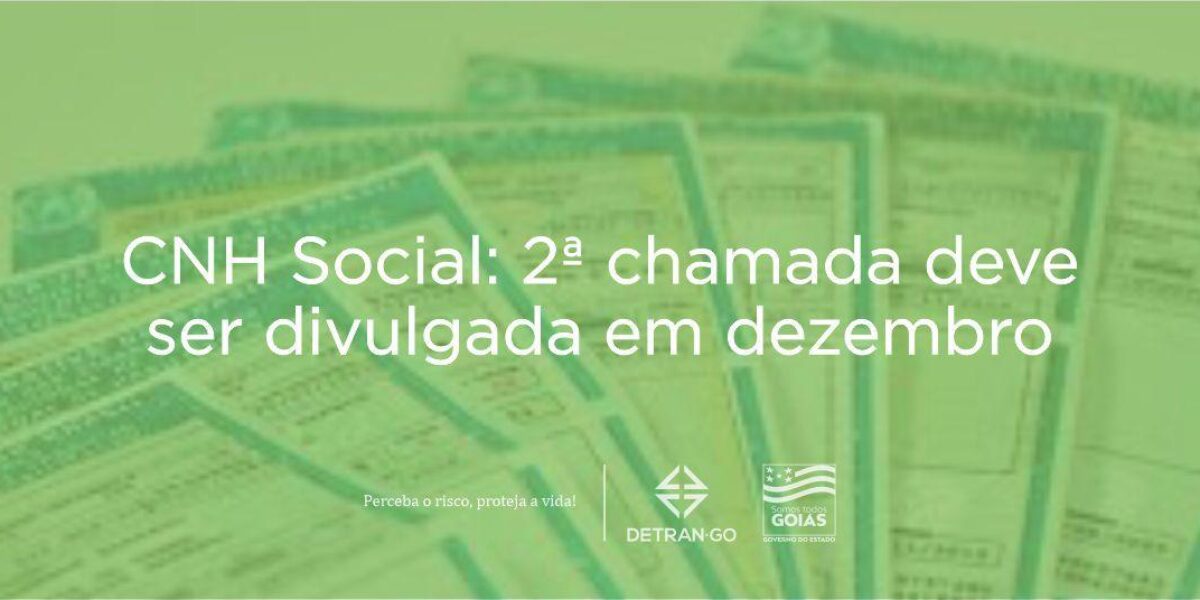 CNH Social: 2ª chamada deve ser divulgada em dezembro