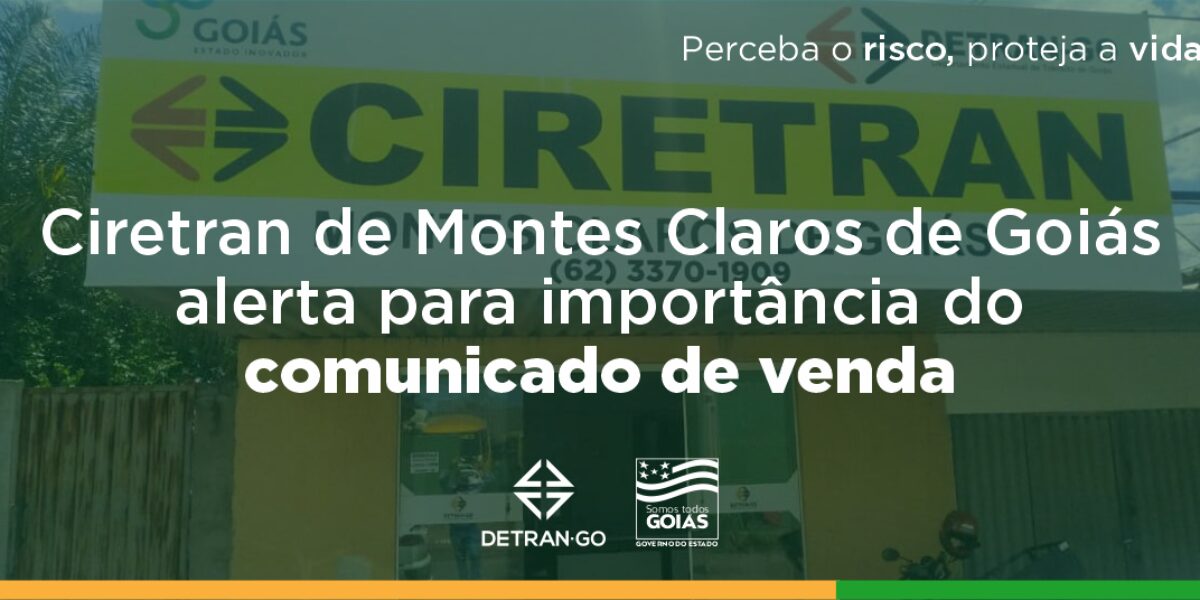 Ciretran de Montes Claros de Goiás alerta para importância do comunicado de venda
