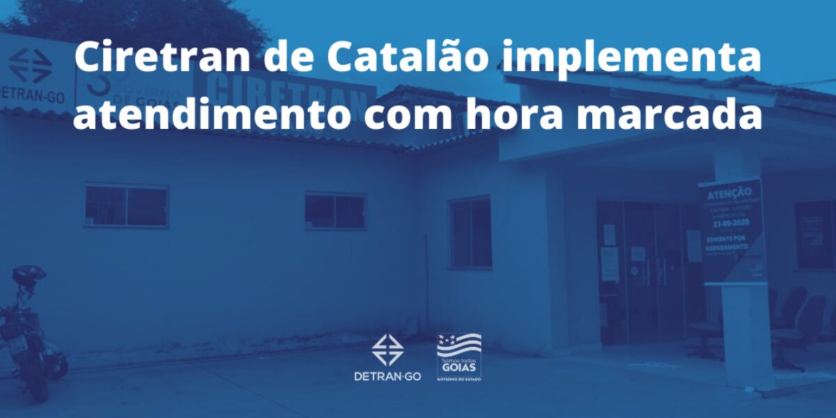 Ciretran de Catalão implementa atendimento com hora marcada