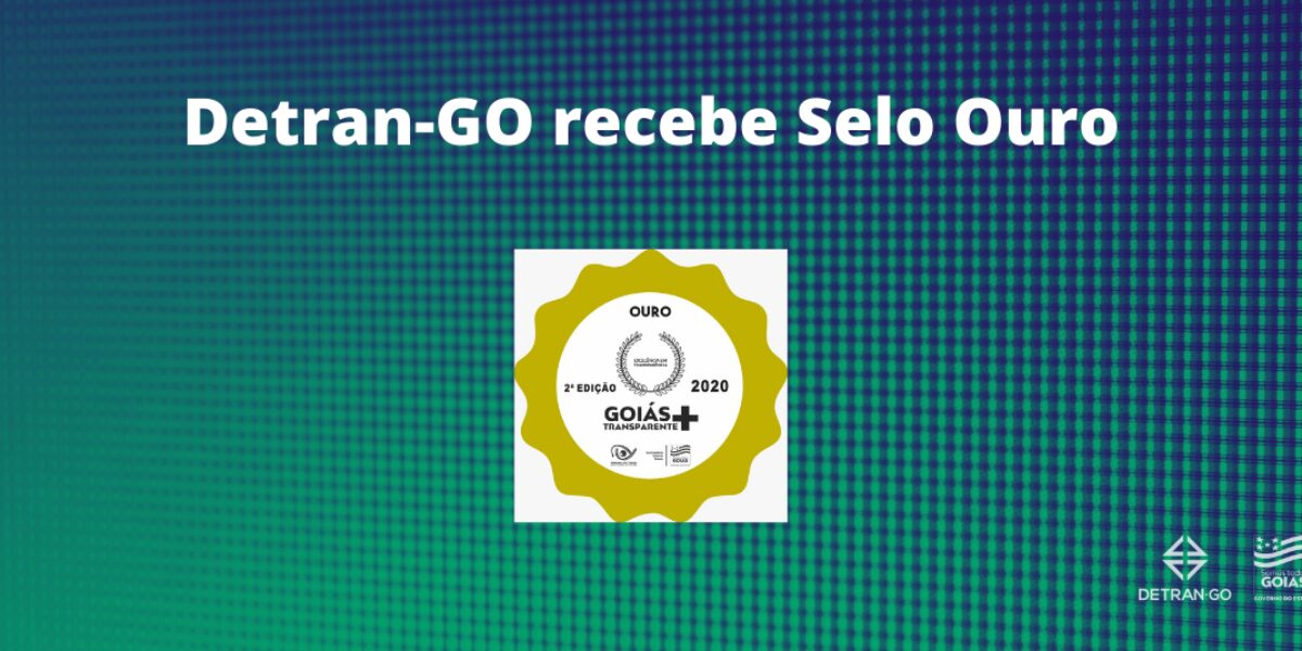 Detran-GO recebe Selo Ouro