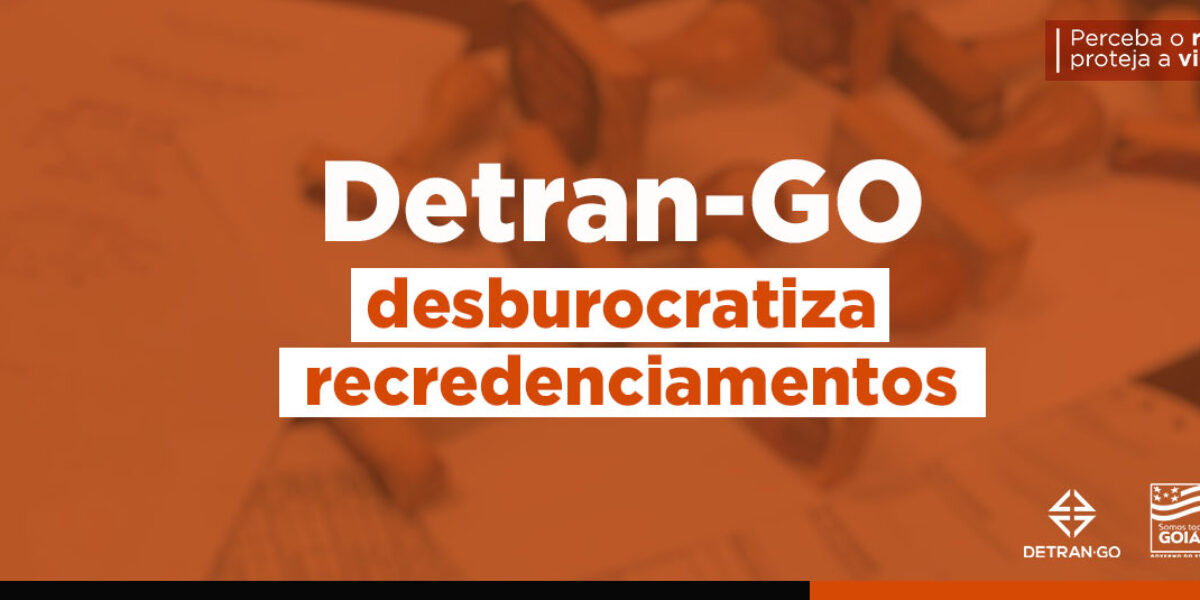 Detran-GO desburocratiza recredenciamentos
