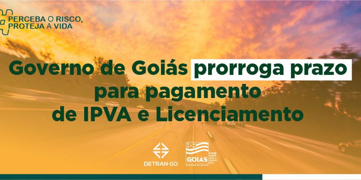 Governo de Goiás prorroga prazo para pagamento do IPVA 2021