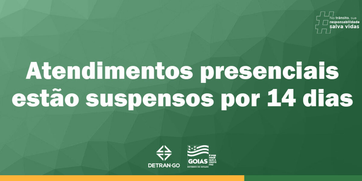 Atendimentos presenciais estão suspensos por 14 dias