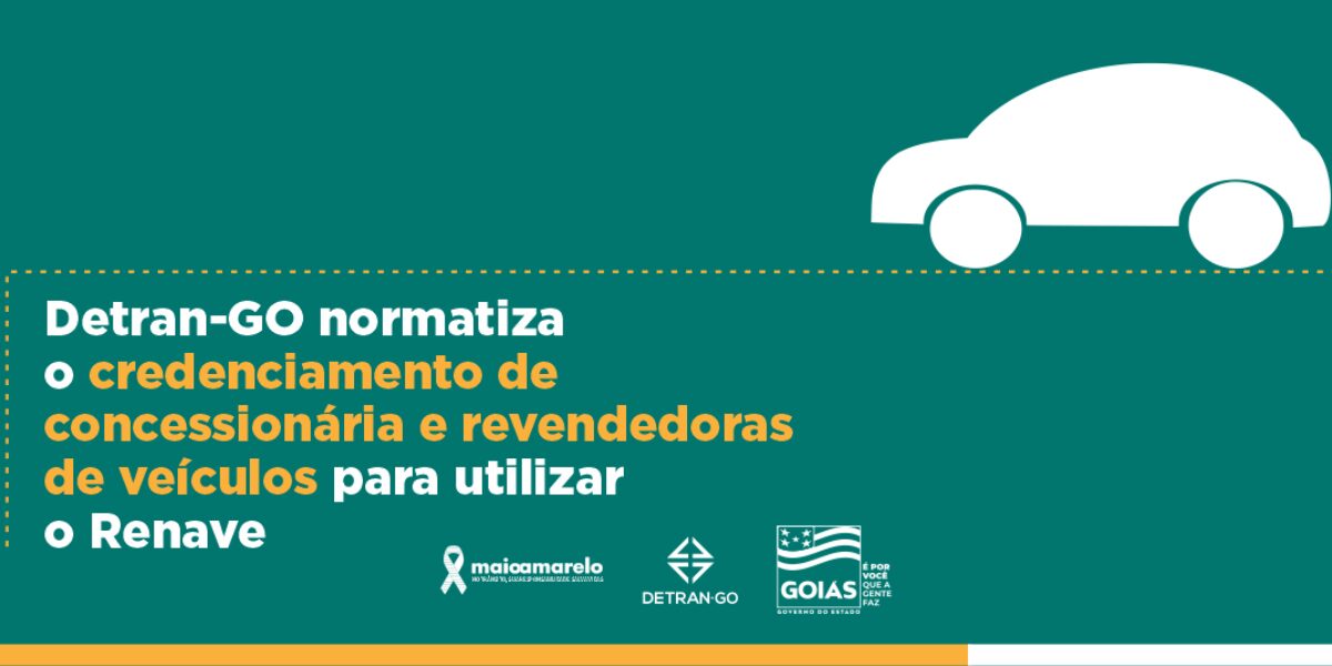 Detran-GO normatiza o credenciamento de concessionária e revendedoras de veículos para utilizar o Re