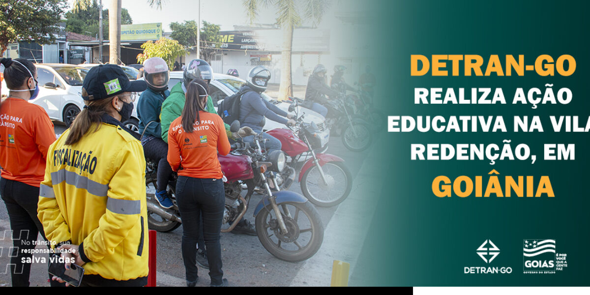 Detran-GO realiza ação educativa na Vila Redenção, em Goiânia