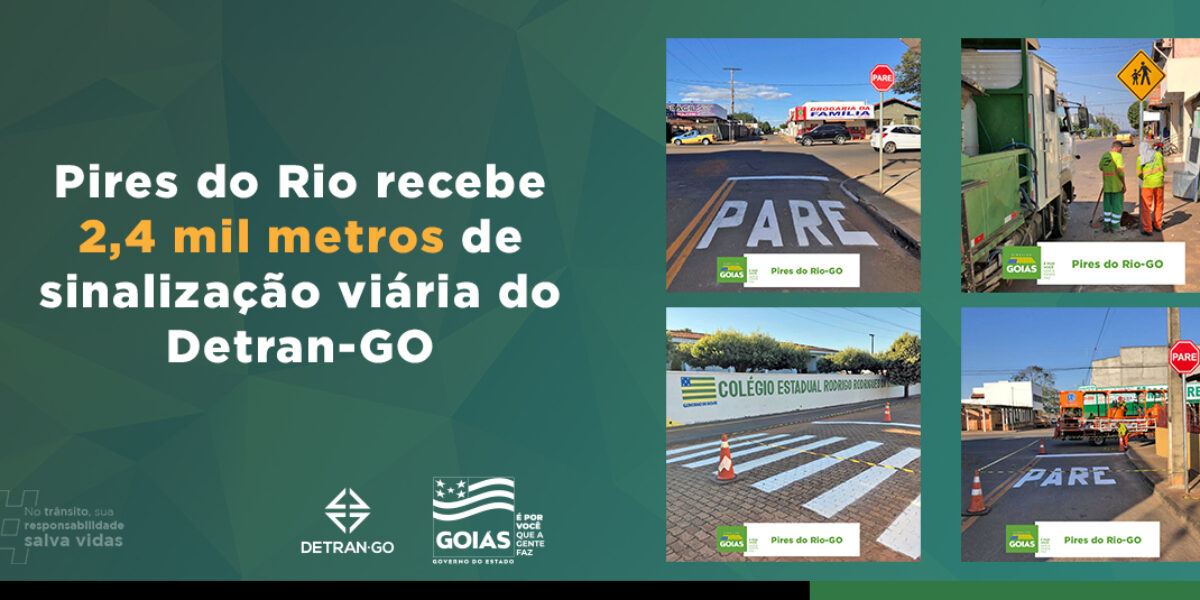 Pires do Rio recebe 2,4 mil metros de sinalização viária do Detran-GO