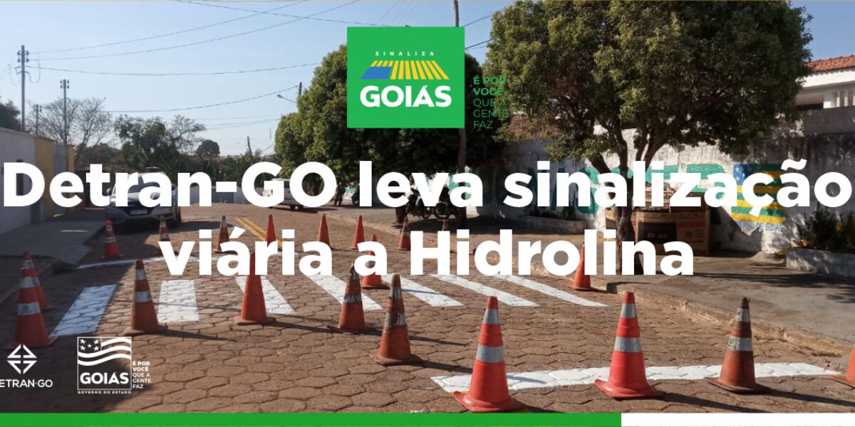 Detran-GO leva sinalização viária a Hidrolina