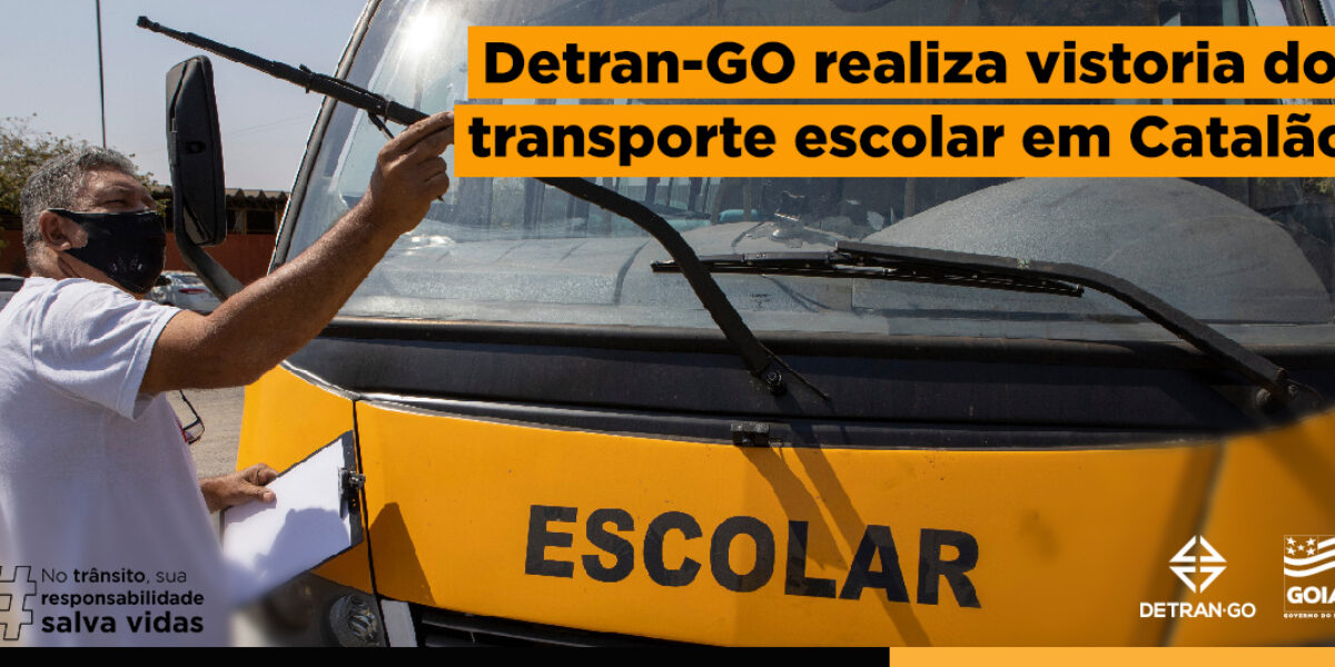 Detran-GO realiza vistoria do transporte escolar em Catalão
