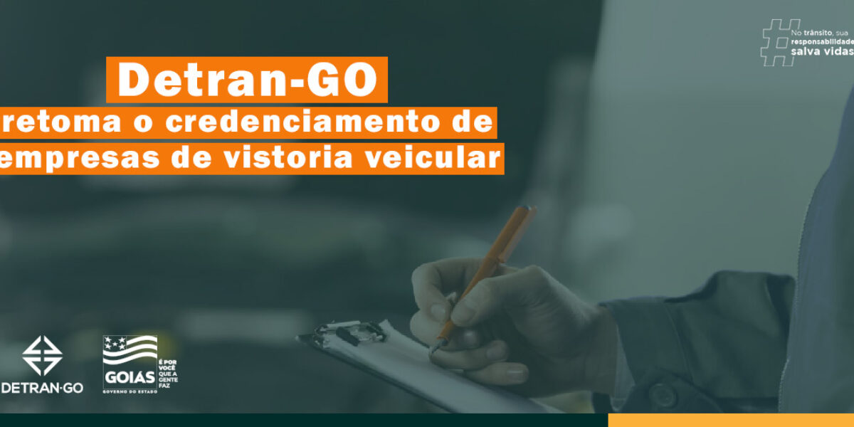 Detran-GO retoma o credenciamento de empresas de vistoria veicular