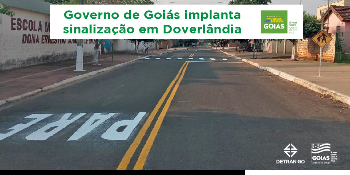 Governo de Goiás implanta sinalização em Doverlândia