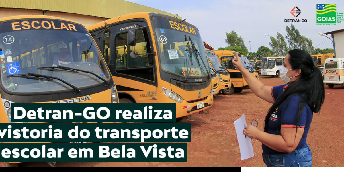 Detran-GO realiza vistoria do transporte escolar em Bela Vista