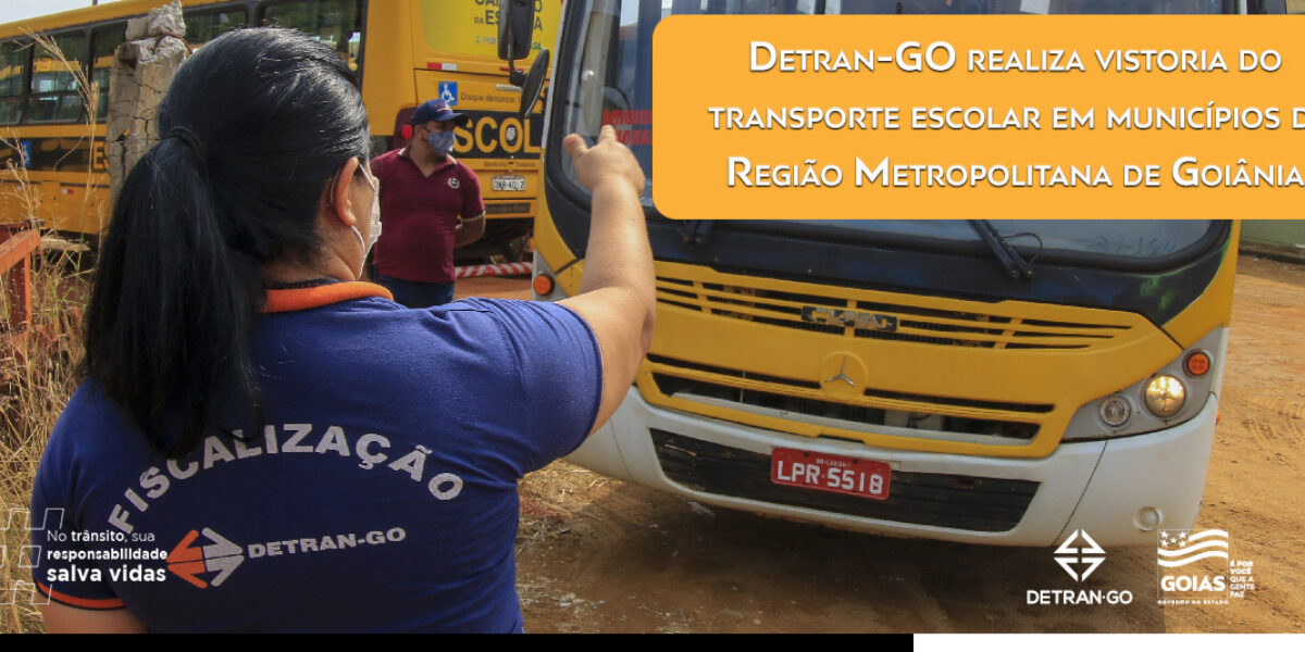Detran-GO realiza vistoria do transporte escolar em municípios da Região Metropolitana de Goiânia