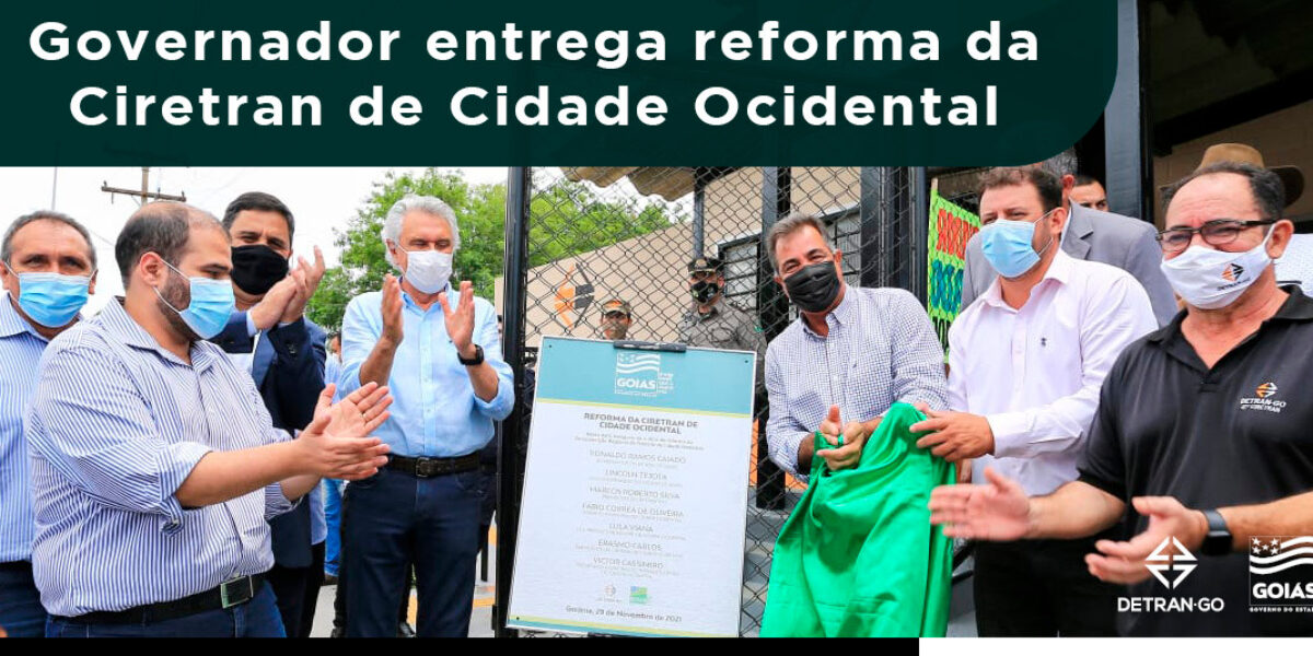 Governador entrega reforma da Ciretran de Cidade Ocidental
