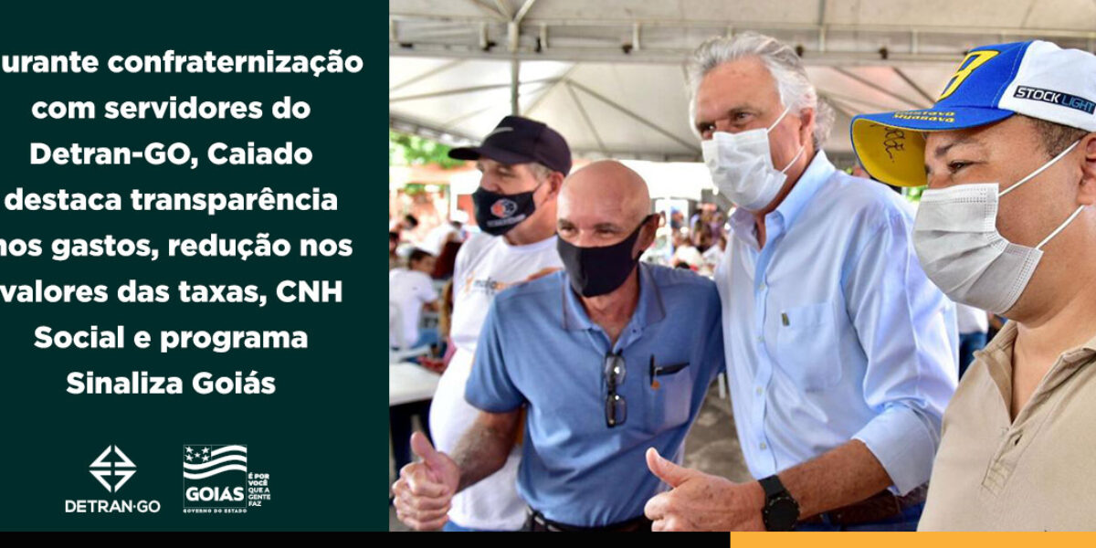 Caiado destaca transparência nos gastos, redução nos valores das taxas, CNH Social e Sinaliza Goiás