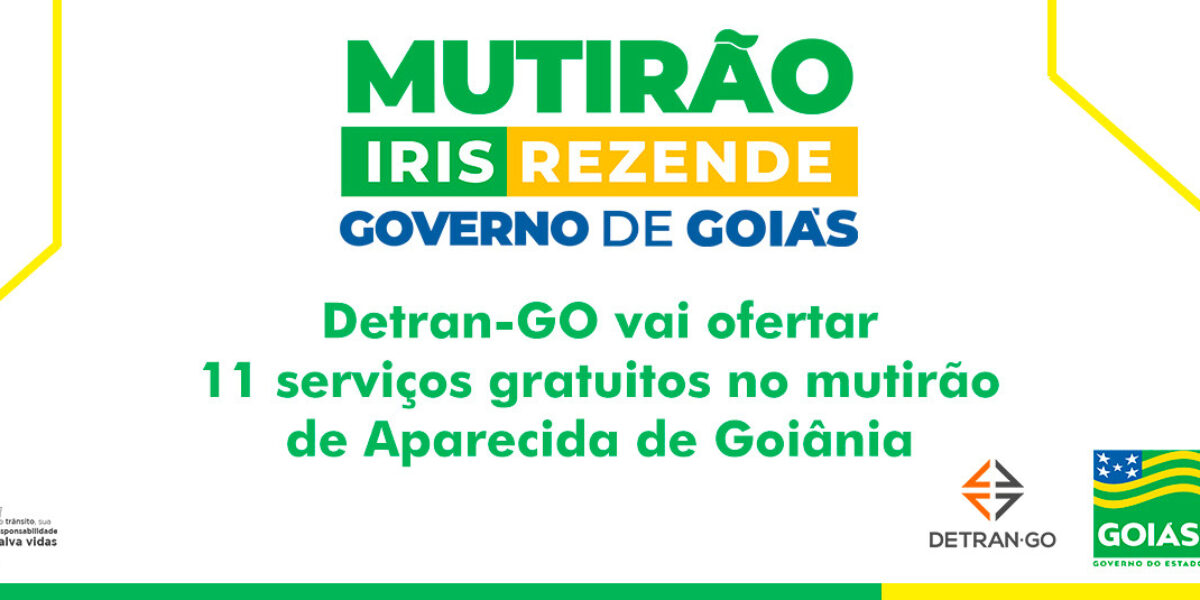 Mutirão do Governo de Goiás em Aparecida de Goiânia terá 11 serviços do Detran-GO