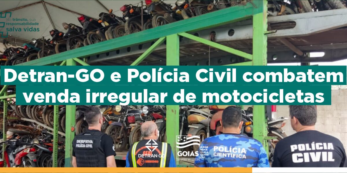 Detran-GO e Polícia Civil combatem venda irregular de motocicletas