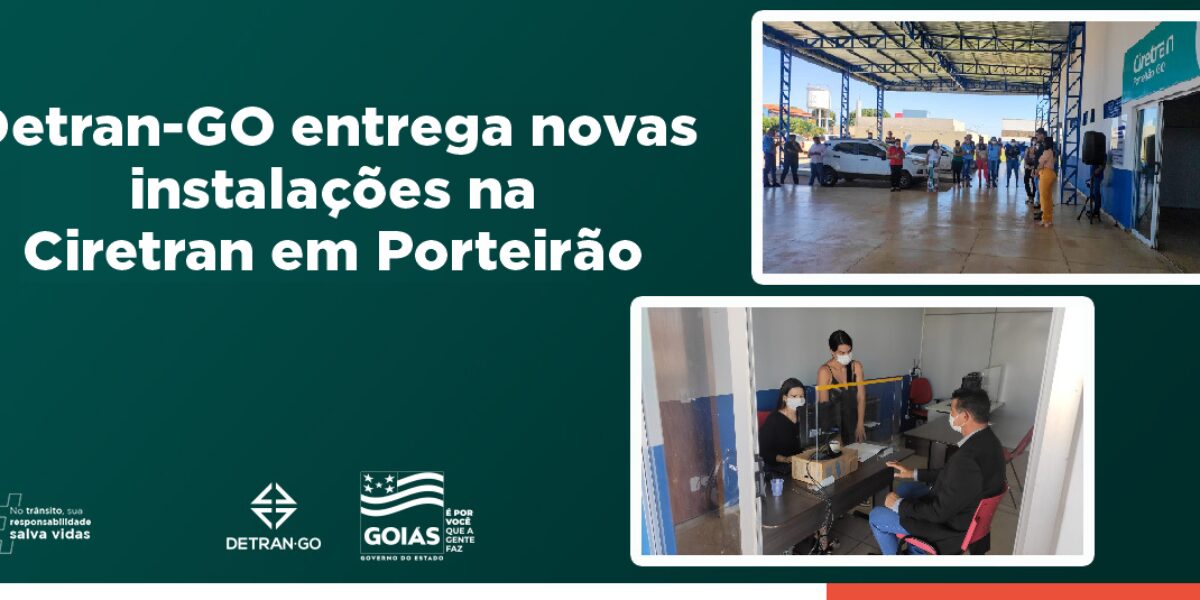 Detran-GO reabre atendimento em Ciretran de Porteirão após reformas